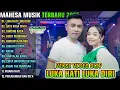 Download Lagu LUKA HATI LUKA DIRI - SATU RASA CINTA - DINDING KACA || MAHESA MUSIK FULL ALBUM TERBARU 2025