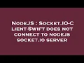 NodeJS Socket IO-Client-Swift does not connect to nodejs socket io server