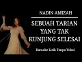 Download Lagu Nadin Amizah - Sebuah Tarian Yang Tak Kunjung Selesai (Karaoke Lirik Tanpa Vokal)
