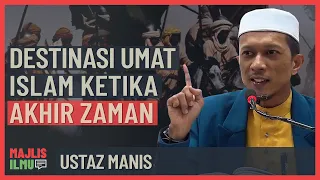 Download Ustaz Manis - Destinasi Umat Islam Ketika Akhir Zaman MP3