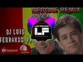 Leandro \u0026 Leonardo - E Por Você Que Canto - Versão Reggae Remix 《DJ LUIS FERNANDO 》