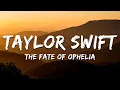 Lagu Taylor Swift - The Fate of Ophelia (Lyrics)