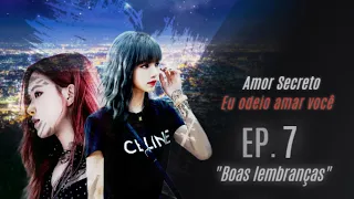 Download Imagine Chaelisa [A.S PT.2 - Eu odeio amar você] - EP.7 ''Boas Lembranças'' MP3