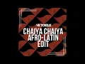 Chaiya Chaiya Remix | Afro Latin House, Afro House