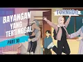 Lagu BAYANGAN YANG TERTINGGAL PART 10 - ANIMASI SEKOLAH