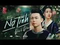 Download Lagu NỢ TÌNH - ĐÌNH DŨNG | OFFICIAL MUSIC VIDEO