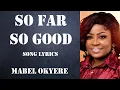 Download Lagu Mabel Okyere - So Far So Good | Lyrics (Twi \u0026 English)