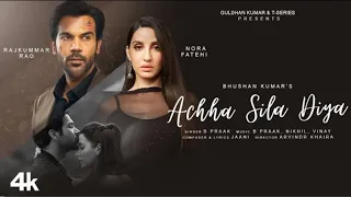 Achha Sila Diya | Jaani \u0026 B Praak Feat. Nora Fatehi \u0026 Rajkummar Rao | Nikhil-Vinay,Yogesh |Bhushan K