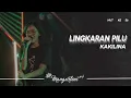 Download Lagu Kakilina - Lingkaran Pilu I Mangarteni #4