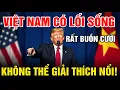Lagu Trump Tuyên Bố – Việt Nam Có Lối Sống Rất Buồn Cười Khiến Mỹ Và Cả Thế Giới Không Thể Giải Thích Nổi