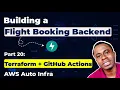 Automate AWS Infra with GitHub Actions Terraform Security Groups Flight Booking Day 20