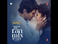 Chahun Main Ya Naa Lofi Mix