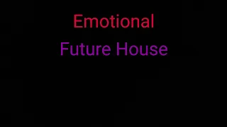 Download Emotional Future House Tracks #1 MP3