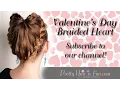 EASY BRAIDED HEART HAIRSTYLE