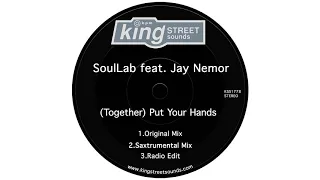 soullab feat jay nemor together put your hands original mix 
