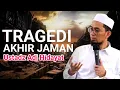 Download Lagu MUNCULNYA TRAGEDI-TRAGEDI AKHIR ZAMAN SEKARANG INI Kajian:Ustadz Adi Hidayat