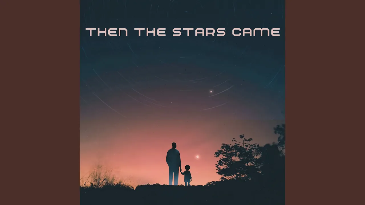 Then the Stars Came Then the Stars Came