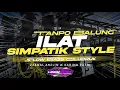 Lagu DJ ILAT TANPO BALUNG SIMPATIK KOPLO STYLE - SLOW BASS GLUDRUK [ LINNN MUSIC ]
