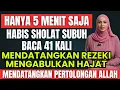 Lagu HABIS SHOLAT SUBUH! NEKAT BACA 41X ZIKIR INI! REZEKI MENGALIR TAK PERNAH HABIS