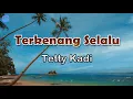 Download Lagu Terkenang Selalu - Tetty Kadi (lirik Lagu) | Lagu Indonesia  ~ bila kududuk sendiri