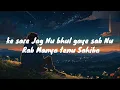 Jasleen Royal & Stebin Ben - Sahiba (Lyrics) | Vijay Deverakonda | Radhika Madan
