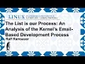 LPC2019 - The list is our process An analysis of the kernel s email-based development process