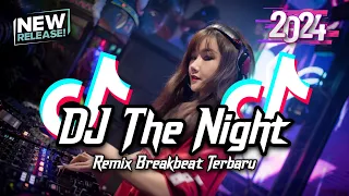 dj the night breakbeat full bass slow version 2024