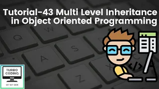 Python Tutorial 43 - Multi Level Inheritance in OOP Python Playlist Turbo Coding