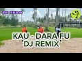 Download Lagu KAU - DARA FU / DJ REMIX / TIKTOK VIRAL / ZUMBA / DANCE WOTKOUT / ZE TEAM / ZE CHOREO / BALIKPAPAN