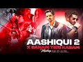 Download Lagu Aashiqui 2 X Sanam Teri Kasam Mashup | Arijit Singh | Ankit Tiwari | Chillout Mashup | Sk Kmr