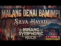Lagu 🎼MALANG DENAI BAMIMPI - SILVA HAYATI (MINANG SYMPHONIC ROCK) #silvahayati #malangdenaibamimpi