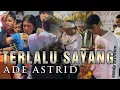 Download Lagu ADE ASTRID - TERLALU SAYANG