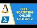Shell Scripting online Lecture 2