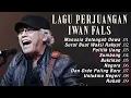 Lagu Iwan Fals Full Album Lagu Perjuangan - Manusia 1/2 Dewa, Sumbang, Untukmu Negeri