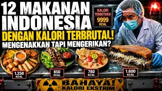 Diam-diam, 12 MAKANAN INDO ini punya KALORI terbrutal & MENGERIKAN‼️Banyak yg tdk tahu.. 