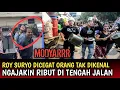 Download Lagu SEDANG VIRALL,, VIDIO ROY SURYO DI CEGAT ORANG TAK DIKENAL DAN DIAJAK RIBUT DI JALAN..??