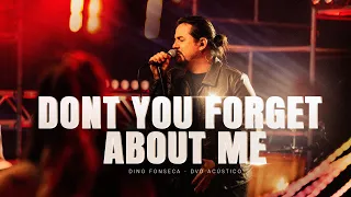 Don't Forget About Me - Dino Fonseca | O Melhor do Rock e Flashback