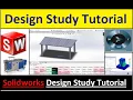 Solidworks Design Study Tutorial Design study basic to advance Solidworks Tutorials