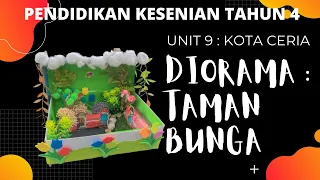 Download PENDIDIKAN KESENIAN TAHUN 4 | KOTA CERIA | UNIT 9 | DIORAMA TAMAN BUNGA MP3