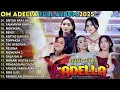 Download Lagu OM ADELLA FULL ALBUM TERBARU 2025