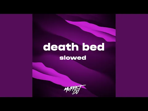 Download MP3 Death Bed - Slowed (Remix)