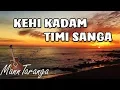 Download Lagu Kehi Kadam Timi Sanga
