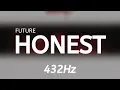 Future - Honest 432Hz