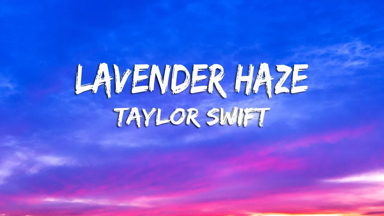 Taylor Swift - Lavender Haze (Lyrics)