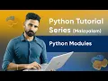 Part 45 Python Modules Python Malayalam Tutorial Series