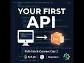 Build Your First API with Node js Express Full-Stack Course Day 2