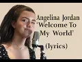 Download Lagu Angelina Jordan  'Welcome To My World'   (Elvis style cover/lyrics)