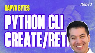 Rapyd Bytes Python CLI Create Payment and Retrieve Payment