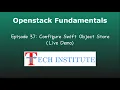 Configure Swift Object Store Create containers Red Hat Openstack Platform Live Demo