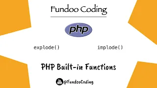 Convert a String to Array and from Array to a String in PHP PHP Built-in Functions Explode Implode